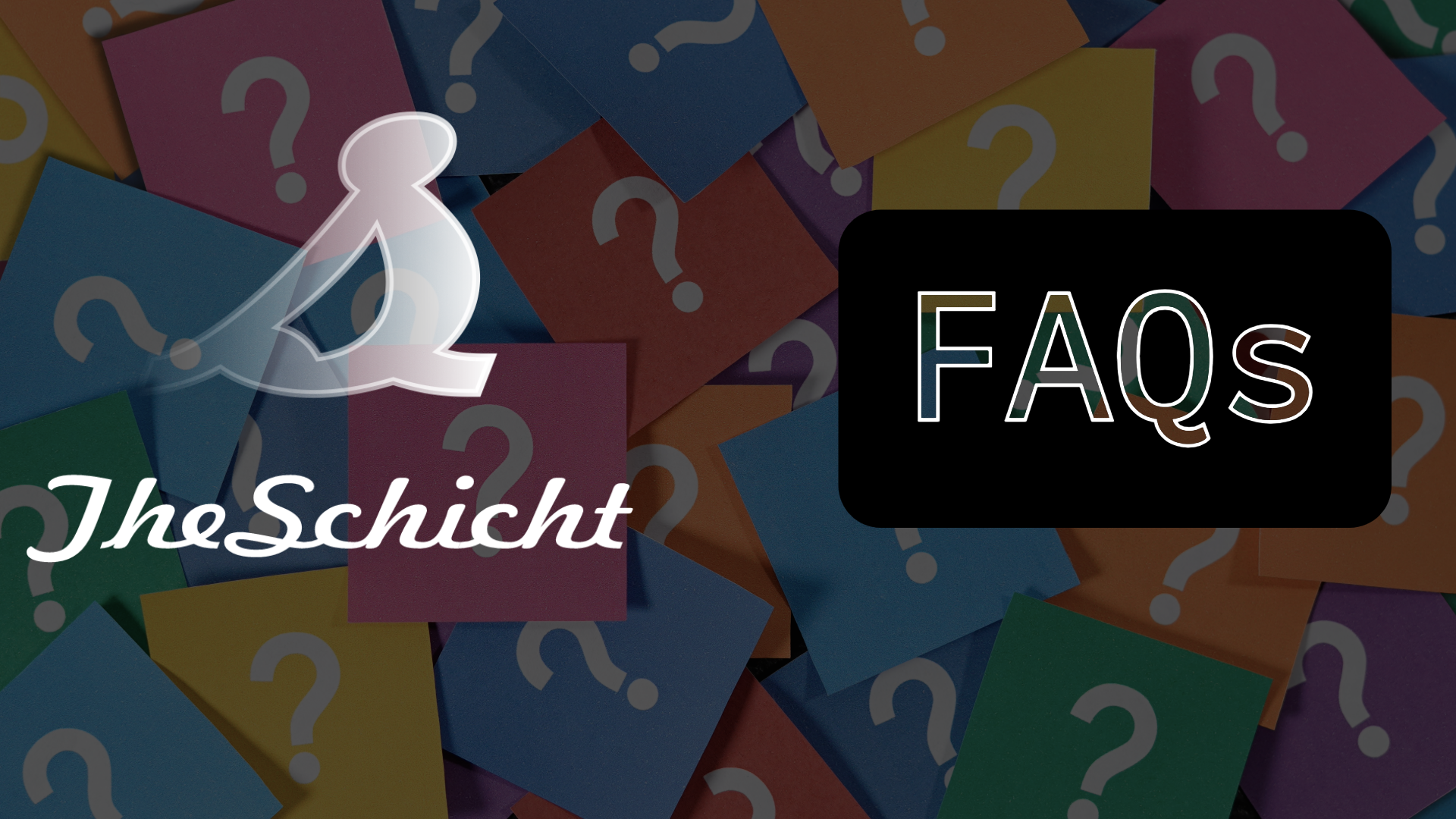 theschicht FAQs